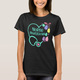 Nurse Practitioner Easter Egg Stethoscope T-Shirt