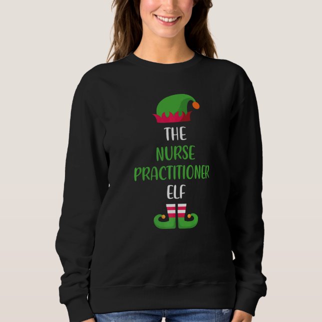Nurse practitioner Elf Family Matching Group Chris Sweatshirt (Front)