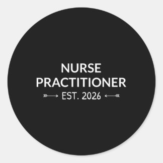 Nurse Practitioner Est 2026 Future Np School Classic Round Sticker