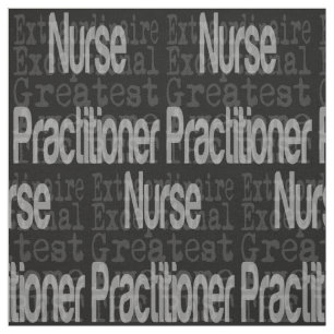 Nurse Practitioner Extraordinaire Fabric