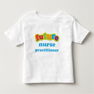 Nurse Practitioner (Future) Infant Baby T-Shirt