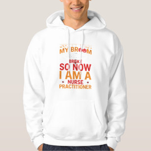 Nurse Practitioner Halloween Broom Broke Design_1 Hoodie