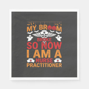 Nurse Practitioner Halloween Broom Broke Design_1 Napkin