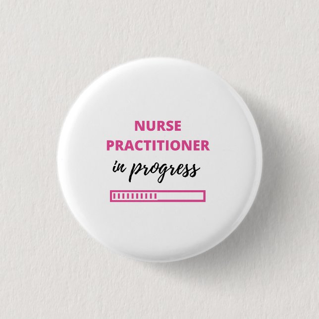 Nurse Practitioner In Progress 2 3 Cm Round Badge (Front)