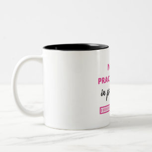 Nurse Practitioner In Progress 2 Two-Tone Coffee Mug