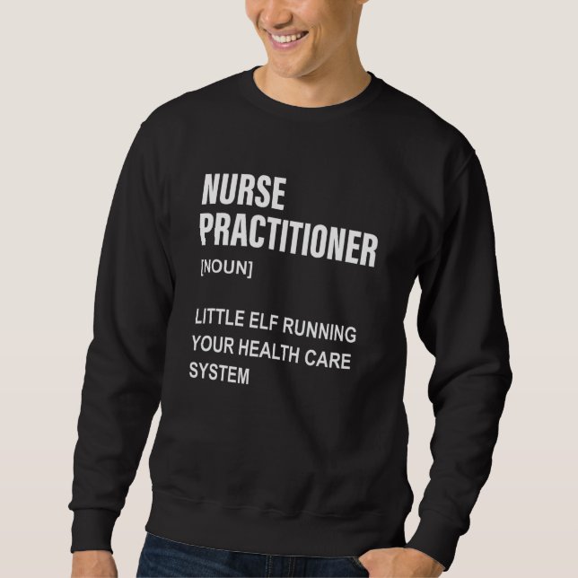 Nurse Practitioner Little Elf Running Tour Definit Sweatshirt (Front)