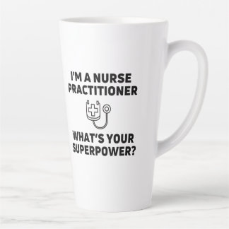 Nurse practitioner whats your superpower latte mug