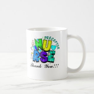 Nurse Preceptor "Thank  You" Gifts Coffee Mug
