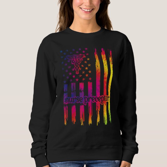 Nurse Preceptor Us Flag Nursing Preceptor Sweatshirt (Front)