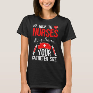 Nurse Pride Snarky Nurse Merchandise Nursing Cathe T-Shirt