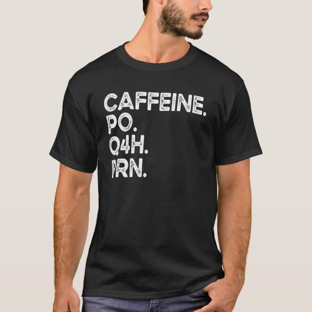 Nurse PRN Coffee Caffeine Healthcare Workers Men W T-Shirt (Front)