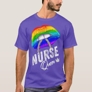 Nurse Queen LGBTQ Gay Pride USA Nursing RN Lips T-Shirt