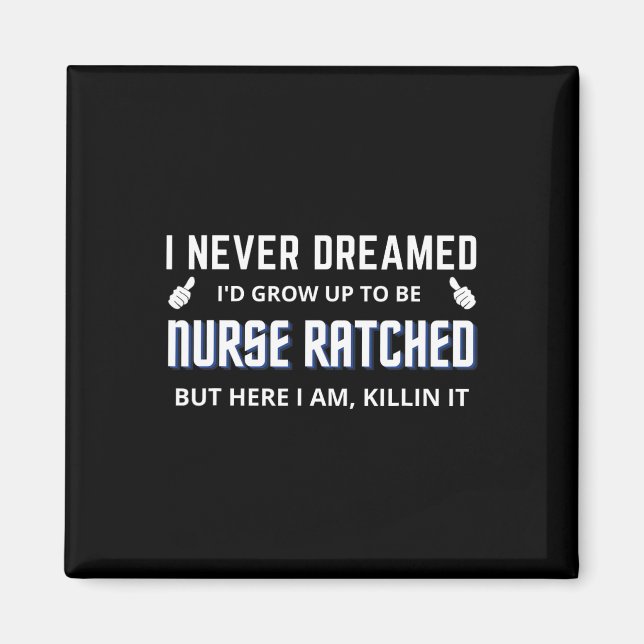 Nurse Ratched Funny Design Nursing Movie Character Magnet (Front)