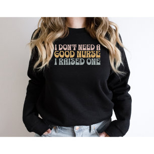 Nurse-Registered Nurse-Nursing School Funny Sweatshirt