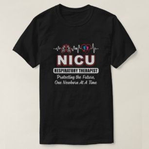 Nurse Respiratory Therapist NICU Therapy T-Shirt