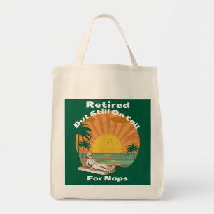 Nurse Retired But Still On Call For Naps Tote Bag