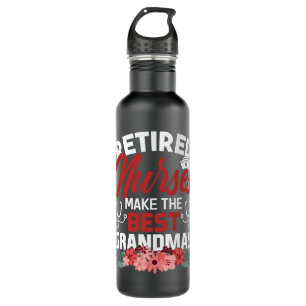 Nurse Retired Nurses Makes Best Grandmas Nursing R 710 Ml Water Bottle