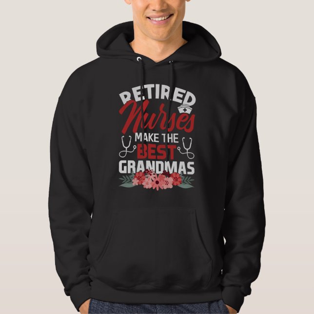 Nurse Retired Nurses Makes Best Grandmas Nursing R Hoodie (Front)