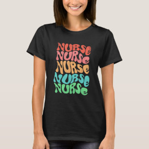 Nurse Retro Groovy Repeating Rainbow Text T-Shirt