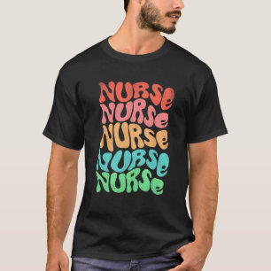 Nurse Retro Groovy Repeating Rainbow Text T-Shirt