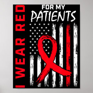 Nurse Rn Red For My Patients Heart Disease Awarene Poster