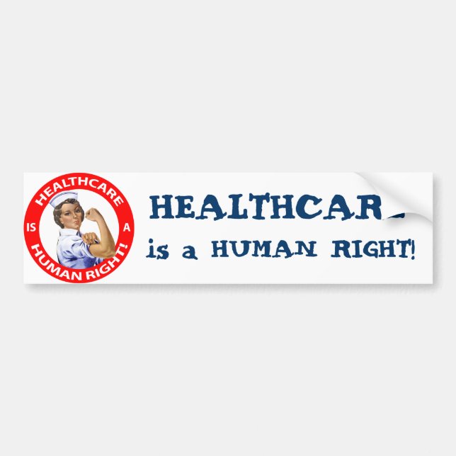 Nurse "Rosie" says "Healthcare is a Human Right!" Bumper Sticker (Front)