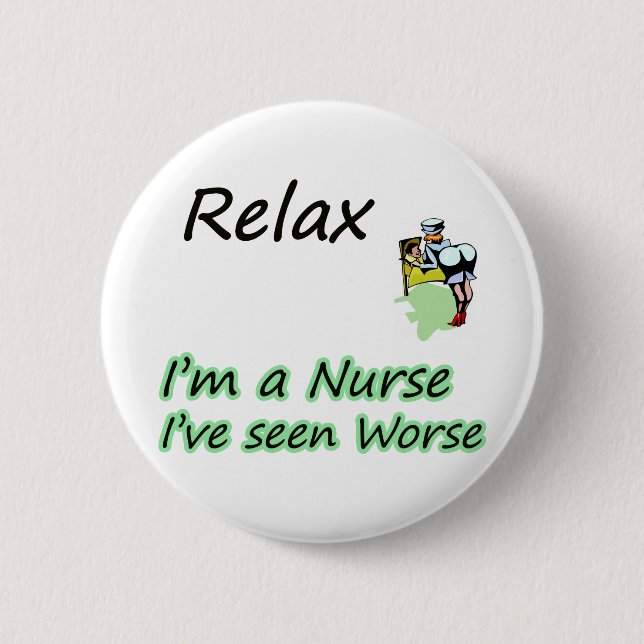 Nurse say "Relax" 6 Cm Round Badge (Front)