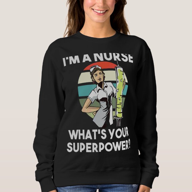 Nurse Saying 5 Sweatshirt (Front)