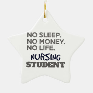 Nurse School Meme No Sleep Money Nursing Student Ceramic Ornament