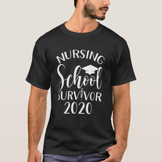 Nurse School Survivor  Graduation  For New Nurses T-Shirt (Front)