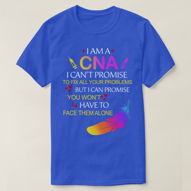 Nurse Shirt I Am A CNA I Cant Promise To Fix All Y (Design Front)