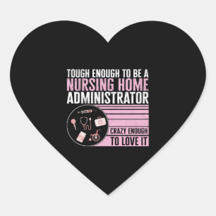 Nurse Shirt, Tough Enough To Be A Nursing Home Heart Sticker