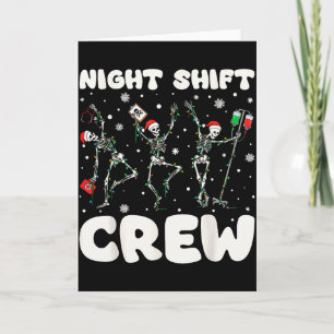 Nurse Skeleton Dancing Christmas Night Shift Crew  Card