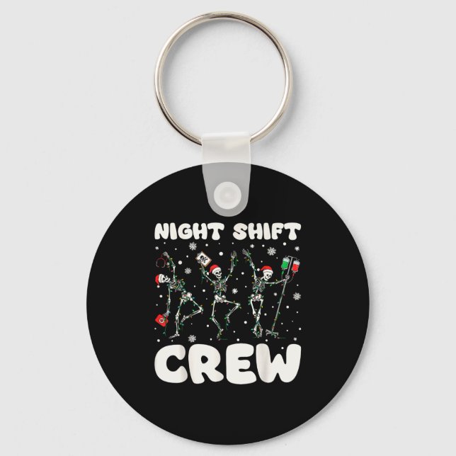 Nurse Skeleton Dancing Christmas Night Shift Crew  Key Ring (Front)