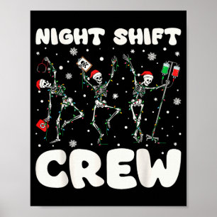 Nurse Skeleton Dancing Christmas Night Shift Crew  Poster