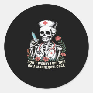 Nurse Skeleton Joke Humor Halloween Essential T-Sh Classic Round Sticker