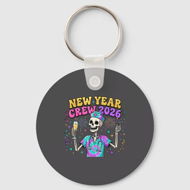 Nurse Skeleton New Year Crew 2026 Funny Er Icu Eve Key Ring (Front)
