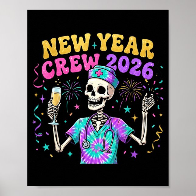 Nurse Skeleton New Year Crew 2026 Funny Er Icu Eve Poster (Front)