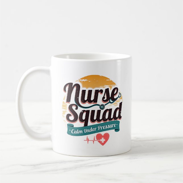 Nurse Squad Calm Under Pressure Coffee Mug (Left)