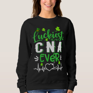 Nurse St Patrick S Day Luckiest Cna Eer Love Nurse Sweatshirt