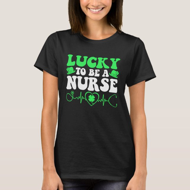 Nurse St Patricks Day Lucky To Be A Nurse Shamrock T-Shirt (Front)