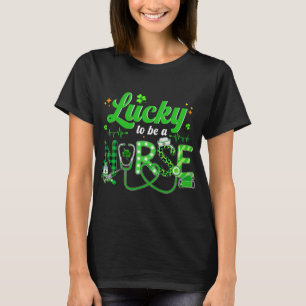 Nurse St Patricks Day Lucky To Be A T-Shirt