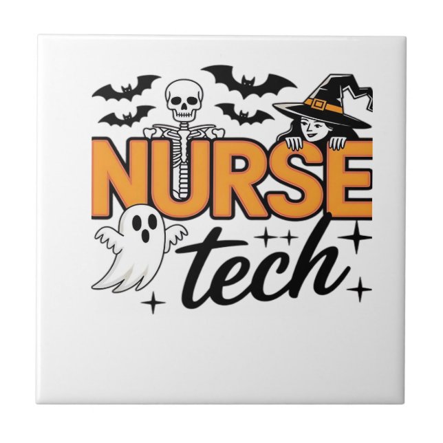 Nurse Tech - Halloween - with skeleton, witch, and Ceramic Tile (Front)
