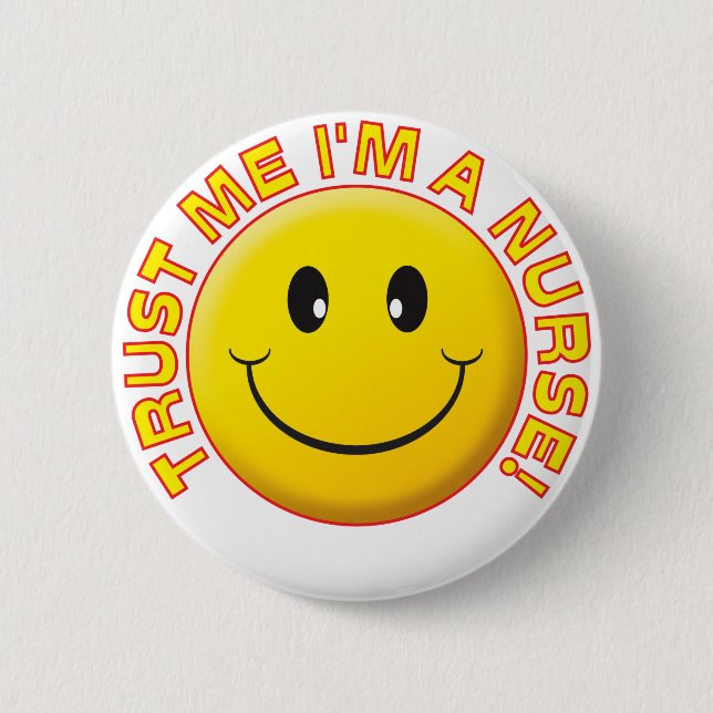 Nurse Trust Me 6 Cm Round Badge (Front)