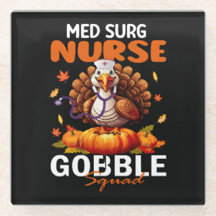 Nurse Turkey Matching MED SURG Gobble Squad Glass Coaster