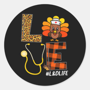 Nurse Turkey Thanksgiving Day Love Nurse Life Fall Classic Round Sticker