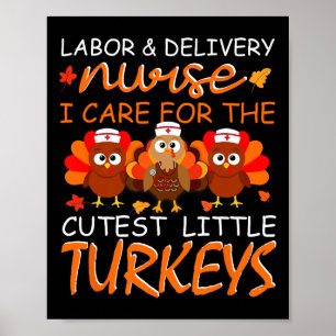 Nurse Turkey Thanksgiving Fall Labor And Delivery  Poster