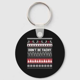 Nurse Ugly Christmas Sweater - Don't Be Tachy Long Key Ring