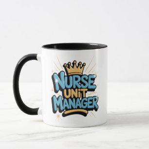 Nurse Unit Manager – Healthcare Leadership Nursing Mug