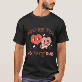 Nurse Valentine Lub To My Dub Heart Valentines Day T-Shirt